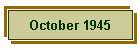 October 1945