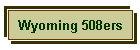 Wyoming 508ers