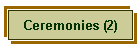 Ceremonies (2)
