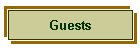 Guests