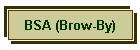BSA (Brow-By)
