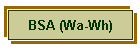 BSA (Wa-Wh)
