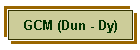 GCM (Dun - Dy)