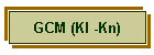 GCM (Kl -Kn)