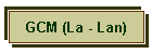 GCM (La - Lan)