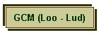 GCM (Loo - Lud)