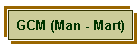 GCM (Man - Mart)