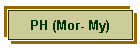 PH (Mor- My)