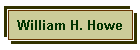 William H. Howe