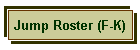 Jump Roster (F-K)