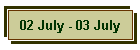 02 July - 03 July