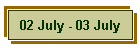 02 July - 03 July