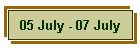 05 July - 07 July