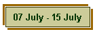 07 July - 15 July