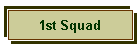 1st Squad