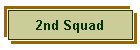 2nd Squad