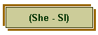 (She - Sl)