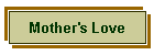 Mother's Love